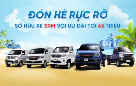 ĐÓN HÈ RỰC RỠ - SỞ HỮU XE SRM VỚI ƯU ĐÃI LÊN TỚI 45 TRIỆU